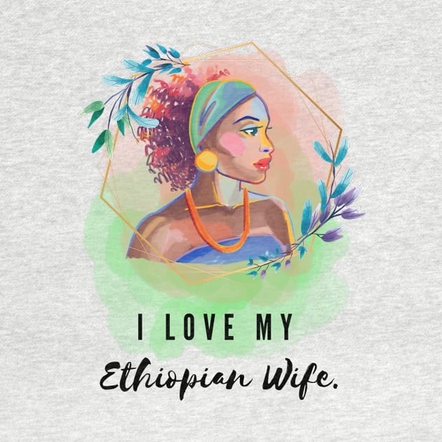 I love my ethiopian wife by Prilidiarts